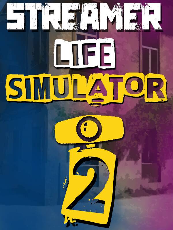 Streamer Life Simulator 2 PC Steam CD Key GLOBAL