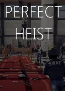 Perfect Heist Steam CD Key